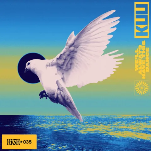 KUU featuring Shungudzo — We&#039;ll Always Have This Dance cover artwork