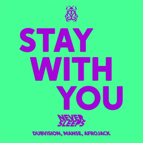 Never Sleeps featuring DubVision, Manse, & Afrojack — Stay With You cover artwork