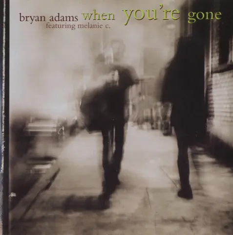 Bryan Adams featuring Melanie C — When You&#039;re Gone cover artwork