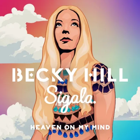 Becky Hill & Sigala Heaven On My Mind cover artwork