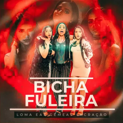 Mc Loma e As Gêmeas Lacração — Bicha Fuleira cover artwork