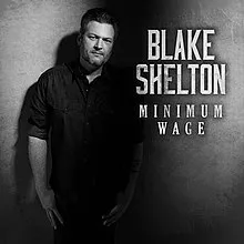 Blake Shelton — Minimum Wage cover artwork