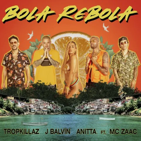 Tropkillaz, J Balvin, & Anitta featuring MC Zaac — Bola Rebola cover artwork