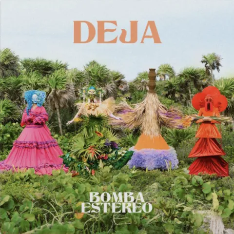 Bomba Estéreo — Deja cover artwork