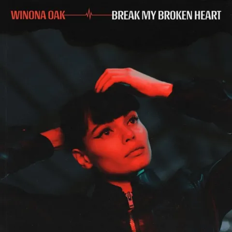 Winona Oak — Break My Broken Heart cover artwork