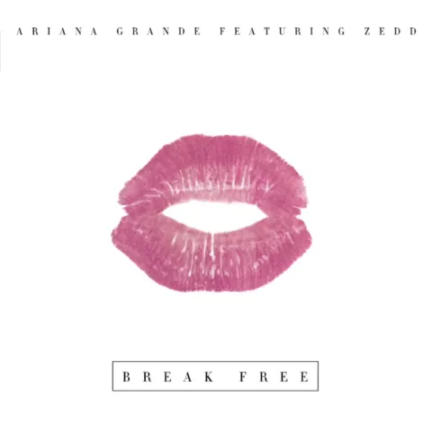 Ariana Grande featuring Zedd — Break Free cover artwork
