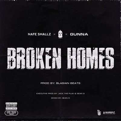 The Plug featuring Nafe Smallz, M Huncho, & Gunna — Broken Homes cover artwork