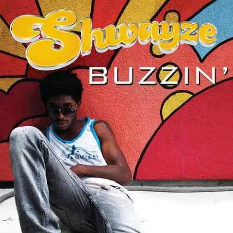 Shwayze — Buzzin&#039; cover artwork