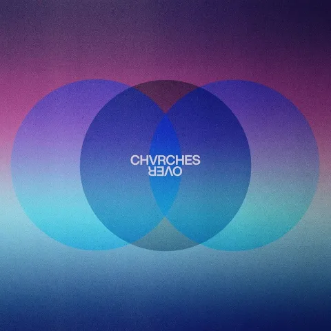 CHVRCHES — Over cover artwork