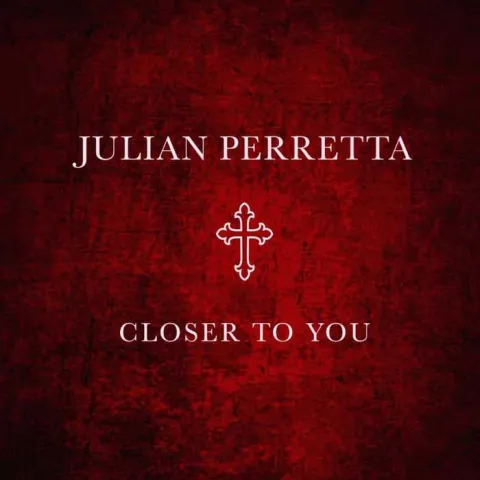 Julian Perretta — Closer To You cover artwork