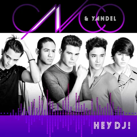 CNCO featuring Yandel — Hey Dj cover artwork