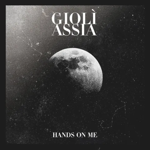 Giolì &amp; Assia — Hands On Me cover artwork