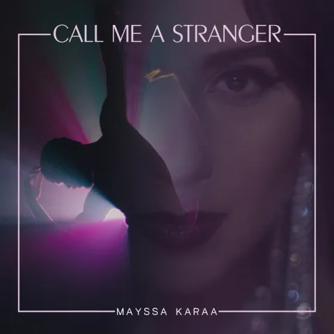 Mayssa Karaa — Call Me a Stranger cover artwork