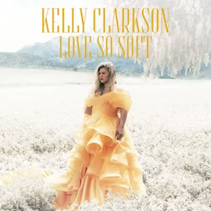 Kelly Clarkson Love So Soft cover artwork
