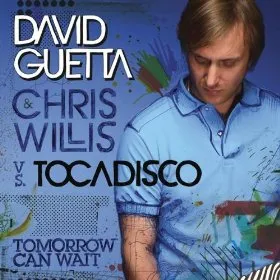 David Guetta & Chris Willis — Tomorrow Can Wait cover artwork