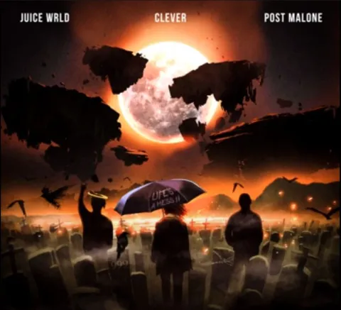 Juice WRLD, Post Malone, & Clever — Life&#039;s A Mess II cover artwork