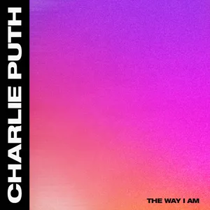 Charlie Puth — The Way I Am cover artwork