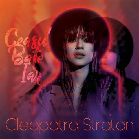 Cleopatra Stratan — Ceasu&#039; Bate Iar cover artwork