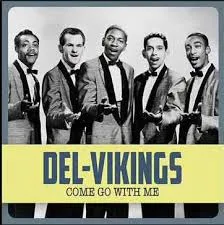 The Del-Vikings — Come Go with Me cover artwork