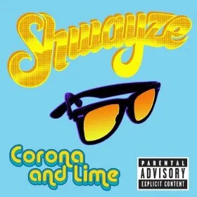 Shwayze — Corona And Lime cover artwork
