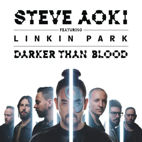 Steve Aoki featuring Linkin Park — Darker Than Blood cover artwork