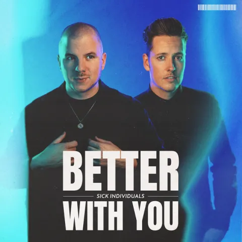 Sick Individuals — Better With You cover artwork