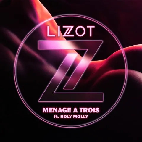 LIZOT featuring Holy Molly — Menage a Trois cover artwork