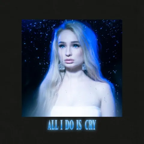 Kim Petras — All I Do Is Cry cover artwork