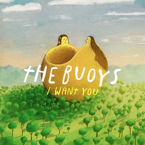 The Buoys — I Want You cover artwork