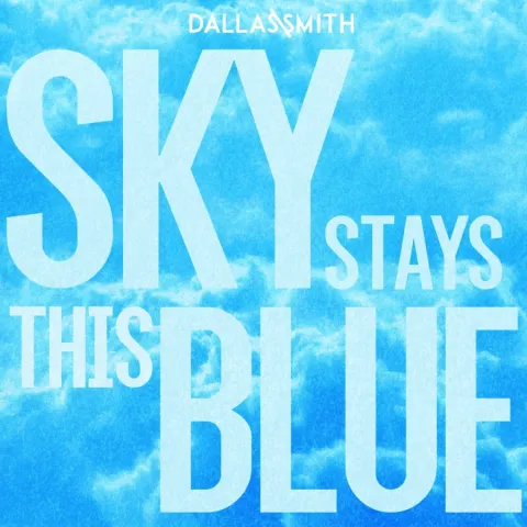 Dallas Smith — Sky Stays This Blue cover artwork