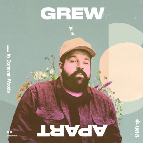 Donovan Woods — Grew Apart cover artwork