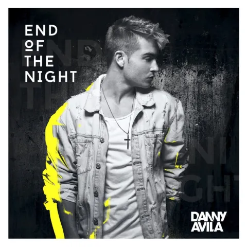 Danny Avila — End Of The Night cover artwork