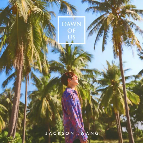 Jackson Wang — Dawn Of Us cover artwork