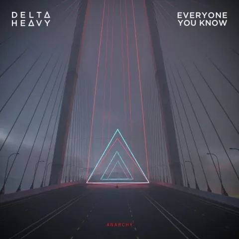 Delta Heavy & Everyone You Know — Anarchy cover artwork