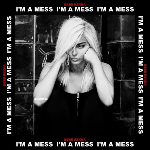 Bebe Rexha — I&#039;m a Mess cover artwork