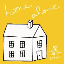 Walk Off The Earth — Home Alone cover artwork