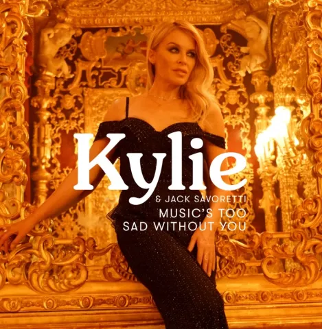 Kylie Minogue featuring Jack Savoretti — Music&#039;s Too Sad Without You cover artwork