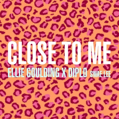 Ellie Goulding & Diplo ft. featuring Swae Lee Close to Me cover artwork