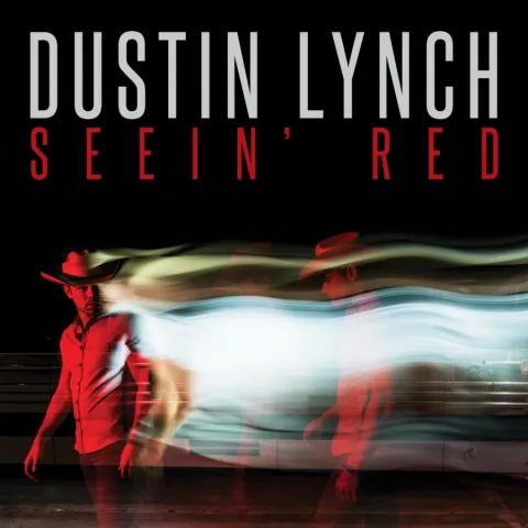 Dustin Lynch — Seein&#039; Red cover artwork