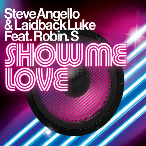 Steve Angello & Laidback Luke featuring Robin S — Show Me Love cover artwork