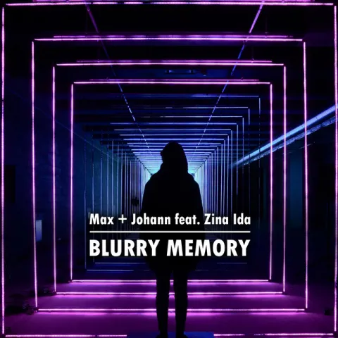 Max + Johann featuring Zina Ida — Blurry Memory cover artwork