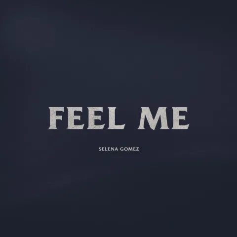 Selena Gomez — Feel Me cover artwork