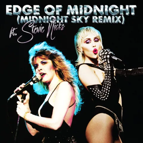Miley Cyrus featuring Stevie Nicks — Edge of Midnight (Midnight Sky Remix) cover artwork
