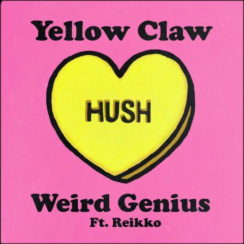 Yellow Claw & Weird Genius featuring Reikko — Hush cover artwork