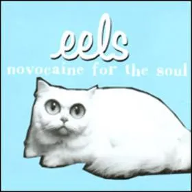 Eels — Novocaine For The Soul cover artwork