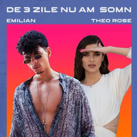 Emilian & Theo Rose — De 3 Zile Nu Am Somn cover artwork