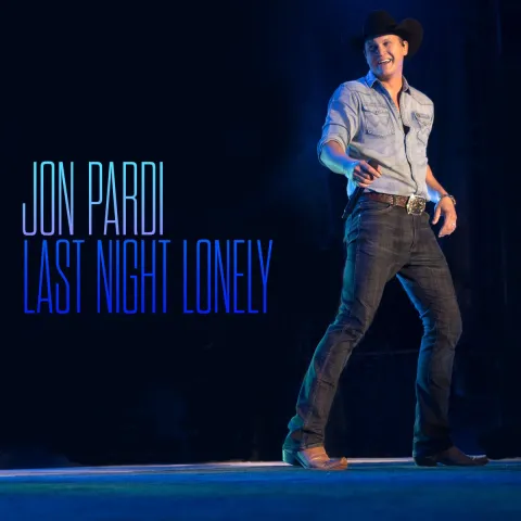 Jon Pardi Last Night Lonely cover artwork