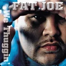 Fat Joe ft. featuring R. Kelly We Thuggin&#039; cover artwork