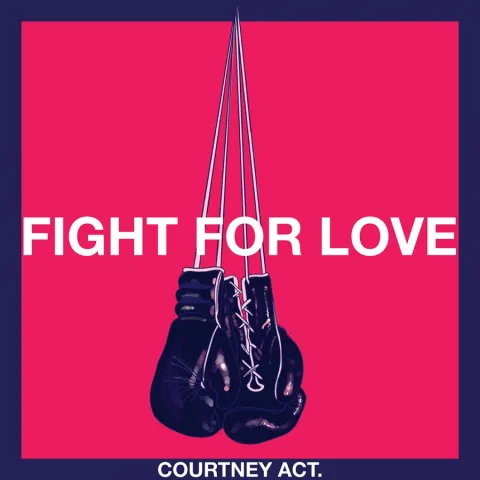 Courtney Act — Fight for Love cover artwork