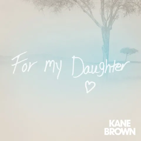 Kane Brown — For My Daughter cover artwork